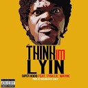 Hood ft Lil Wayne Tyga - Think I m Lyin 2014