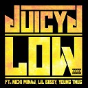 Young Thug - Low Feat Juicy J