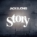 Jack Eye Jones - Story Laidback Luke Remix