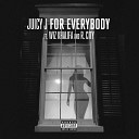 Juicy J - For Everybody feat Wiz Khali
