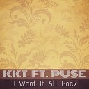 KKT feat Puse - I Want It All Back AcaSoul MusiQ UruSoulful…