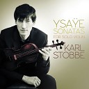 Karl Stobbe - 6 Sonatas for Solo Violin Op 27 No 5 in G Major Mathieu Crickboom I L…