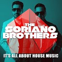 The Soriano Brothers - It s All About House Music