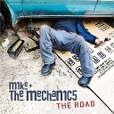 Mike The Mechanics - It Only Hurts For A While