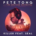 Pete Tong The Heritage Orchestra Jules Buckley feat… - Killer Radio Edit