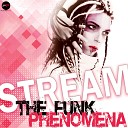 Stream - The Funk Phenomena Radio Edit