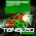 Forbidden Mind - Connection Original Mix