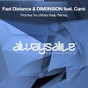 Fast Distance DIM3NSION Maria Healy feat Cami - Promise You Maria Healy Remix
