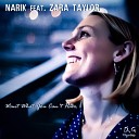 Narik feat Zara Taylor - Want what you can t have feat Zara taylor