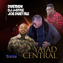 DJ J Style feat Joe Dwet File DwetBeni - Yayad Central feat Joe Dwet File DwetBeni