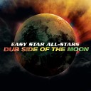 Easy Star All Stars - Speak to Me Breathe In the Air