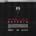 Krillaz - Интриги