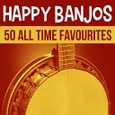 Fat Pickins Banjo Pickers - Medley I m Forever Blowing Bubbles Happy Days Lonely Nights A Shine On Your Shoes In A Shanty In An Old Shanty…