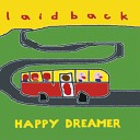 Laid Back - Happy Dreamer Bonus Track D J Disse Happy Horse…
