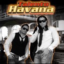 Talento Havana feat Moises Fernandez - Te Vas