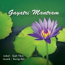 Gek Tika - Gayatri Mantram