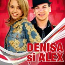 Denisa feat Alex De La Orastie - Ea Vedeta Eu Sarac