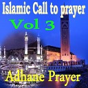 Adhane Prayer - Islamic Call to Prayer Pt 8