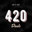 SALTY BOY - 420 Deals