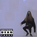 Drynov - Dead P U S S Y