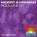Mixman Moffit - Everything To Slow