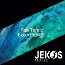 Rok Tomic - Bloody Pitch Original Mix