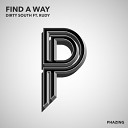 Dirty South feat Rudy - Find A Way Original Mix