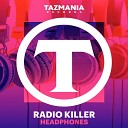 Radio Killer - Headphones Tavo Remix
