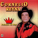 Cornelio Reyna - Resignado