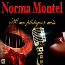 Norma Montel - Las Palabras Del Amor