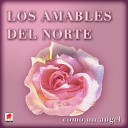 Los Amables Del Norte - De Sinaloa A California