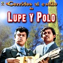 Lupe Y Polo - Corrido De Honorio Farias