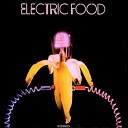 Electric Food - Twelve Months And A Day