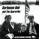 Barbecue Bob The Spareribs - Take A Fool s Advice