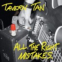 Tavern Tan - Love Can t Let Go