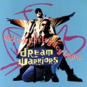 Dream Warriors - U Never Know A Good Thing Till U Lose It