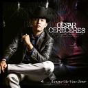 Cesar Cereceres - El Cielo o el Infierno