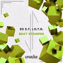 ED E T D T R - Beat Stomper