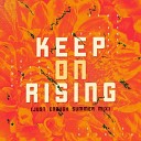 Ian Carey feat Michelle Shellers - Keep On Rising Just Enough Summer Mix