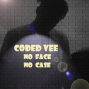Codedvee - No Face No Case