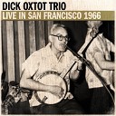 Dick Oxtot Trio - Intermission Live