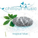 Chillout Group - Tropical Blue