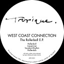 West Coast Connection - Rollerball Original Mix