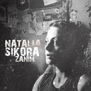 Natalia Sikora - Ciemno ci Bezimienno ci