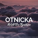 Otnicka - Will Be Together