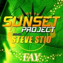 Sunset Project Steve Stio - Fay Giorno Remix