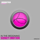 Sergey Emotion - In The Beggining Original Mix