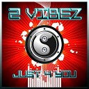 2 Vibez - Love Will Rise Again Kindervater Edit