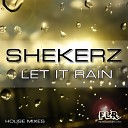 Shekerz - Let It Rain Spyder Remix Edit