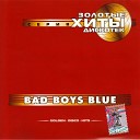 Зарубежное диско 80 х - Bad Boys Blue Show Me The Way